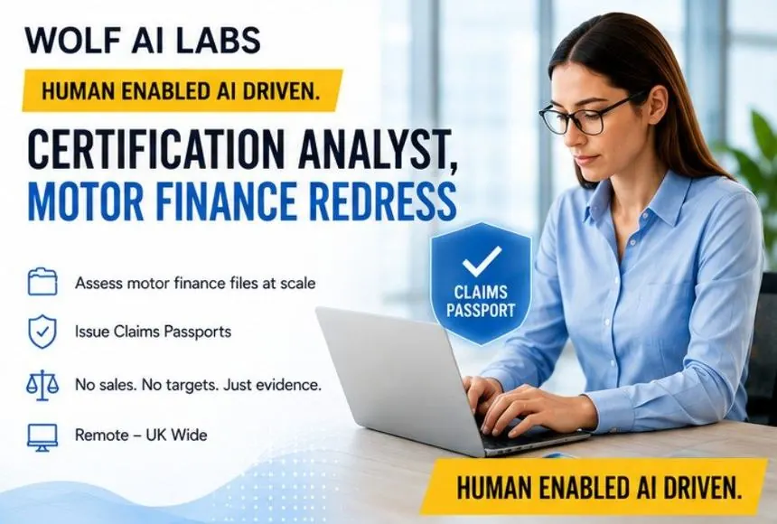 Certification Analyst, Motor Finance Redress, Remote UK Wide
